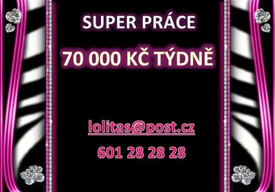 Super práce! 70 000Kč týdně!