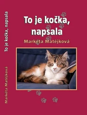 To je kočka, napsala ....